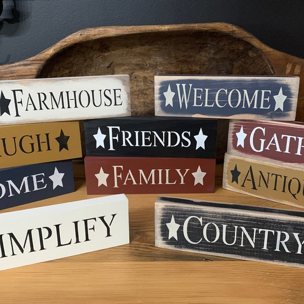 Small signs, word blocks. 2 1/2’ x 8”. Variety of sayings, please choose between Full Paint or Antiqued(distressed) style.