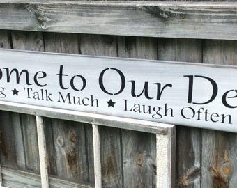 Handmade Wooden Deck Sign, Welcome Sit Long Talk Much Laugh Often