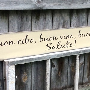 S 374 Hecho a mano, Madera, Cartel largo con texto. "Buon cibo, buon vino, buoni amici ¡Saludos!". 40 x 5 1/2 x 3/4.