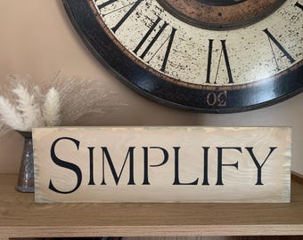 Handmade Wood Sign SIMPLIFY (18” x 5.5”) – Distressed Finish Option