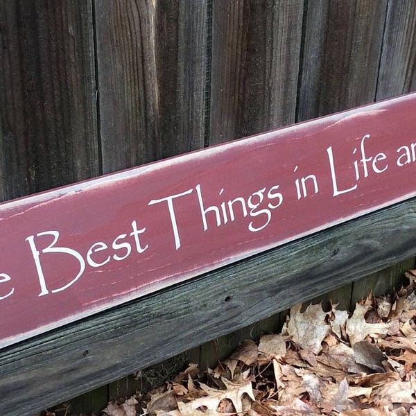 S 120 Handmade, Wood, Long Sign. "The Best Things in Life are not Things". 44 x 5 1/2 x 3/4. Great sentiment. Primitive,  country.