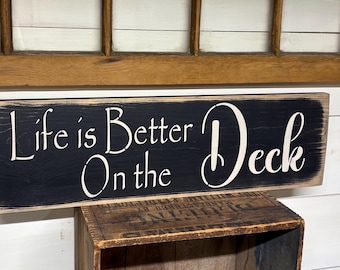 Handmade Wood Sign "Life is Better on the Deck" (24" x 7.5")