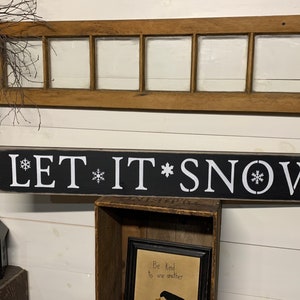 S 127 Wooden, Handmade, Long Sign. "LET IT SNOW” 40 x 5 1/2 x 3/4. Great for the holiday season and all winter long. Snow Lovers