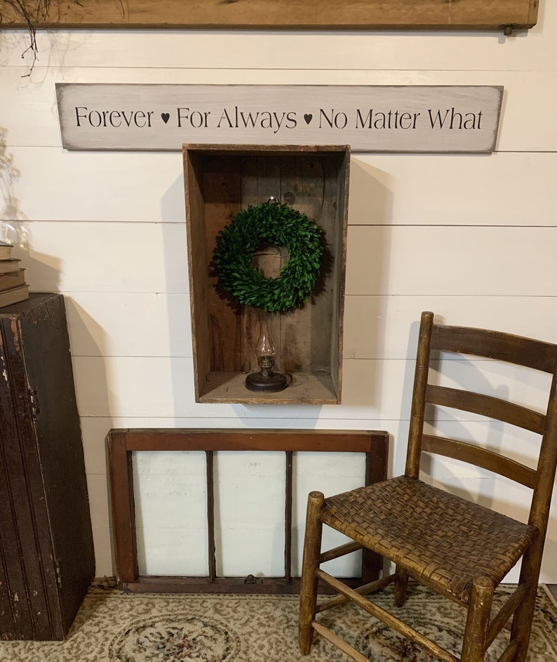 S 166 Wood, Handmade, Long Sign. Forever For Always No Matter What. 40 x 5 1/2 x 3/4. Lovely Sign with a wonderful meaning. image 1