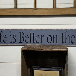 S 225 Handmade, Wood, Long Sign with Saying. Life is Better on the Patio. 40 x 5 1/2 x 3/4. Wonderful sentiment. Peaceful, Family image 9