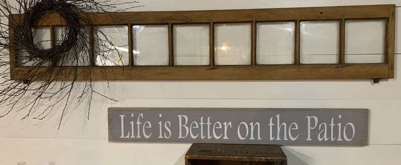 S 225 Handmade, Wood, Long Sign with Saying. Life is Better on the Patio. 40 x 5 1/2 x 3/4. Wonderful sentiment. Peaceful, Family image 8