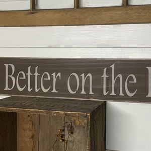 S 225 Handmade, Wood, Long Sign with Saying. Life is Better on the Patio. 40 x 5 1/2 x 3/4. Wonderful sentiment. Peaceful, Family image 5