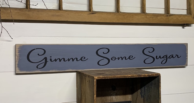 Gimme Some Sugar Decor for any room Handmade too. Antiqued Long Sign Great gift S-438 Wooden