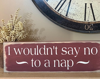 Handmade Wood Sign, Funny Nap Quote (18" x 5.5")