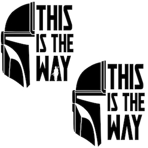 Mandalorian Helmet This is the Way - 2 Options Vinyl Decal Silhouette- Black, Red, Silver, White Mickey Disney Star Wars
