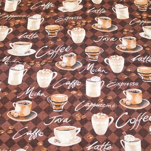 May include: Brown fabric with a repeating pattern of coffee cups, saucers, and coffee beans. The words "Coffee", "Latte", "Cappuccino", "Mocha", "Java", and "Espresso" are written in a cursive font across the fabric.