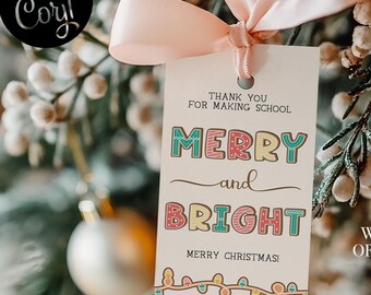 Thank You For Making School Merry & Bright Tag, Christmas Teacher Appreciation Tag, Printable Christmas School Gift Tag,Teacher Gift, Corjl
