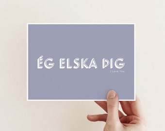 Eg elska pig (I love you) Icelandic Postcard - Iceland Souvenirs - Made in Iceland - From Iceland by Sonia Nicolson