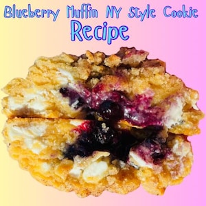 Blueberry Muffin NY Style Cookie Recipe
