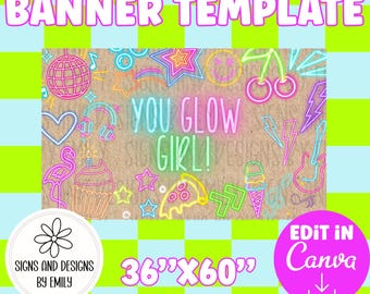 Neon You Glow Girl Banner Template | Editable 36"x60" Canva Template | Digital Download | DIY Painted Sign | Mockup