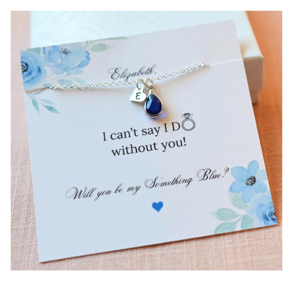 Custom Bridesmaid Proposal, Will you be my Bridesmaid, Something Blue Initial Necklace, I cant say I Do without you, Bridesmaid Gifts