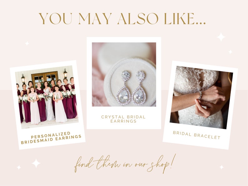 May include: Three images of bridal jewelry. The first image shows a group of bridesmaids wearing burgundy dresses and holding bouquets. The second image shows a pair of crystal teardrop earrings in a white box. The third image shows a bride wearing a white lace dress and a silver bracelet. The text "Personalized Bridesmaid Earrings", "Crystal Bridal Earrings", and "Bridal Bracelet" are below each image. The text "find them in our shop!" is at the bottom of the image.