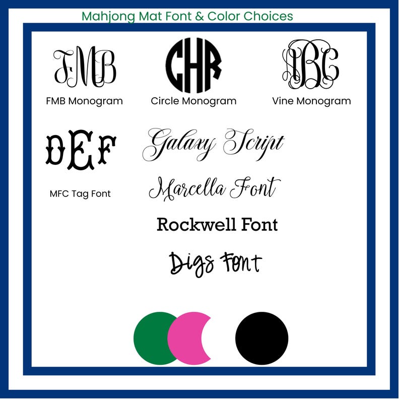 A white background displays various font styles for mahjong mats, including FMB Monogram, Circle Monogram, and Vine Monogram. The text "Mahjong Mat Font & Color Choices" is at the top. Three colored circles are at the bottom: green, pink, and black.