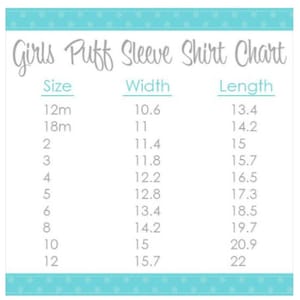 May include: A chart showing girls' puff sleeve shirt sizes and corresponding width and length measurements in inches. The chart lists sizes from 12 months to 12 years old.