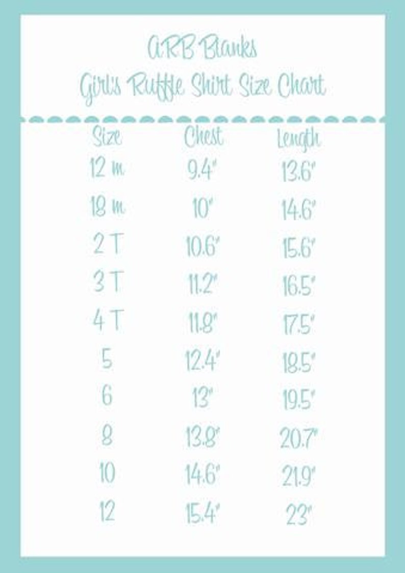 May include: A size chart for girls' ruffle shirts, showing chest and length measurements in inches for sizes 12 months to 12.