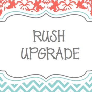 May include: A white framed graphic with the words "RUSH UPGRADE" in gray. The background features a coral and white floral pattern at the top and a teal and white chevron pattern at the bottom.