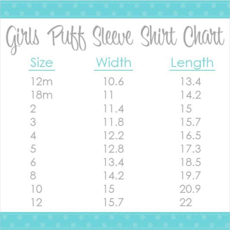 May include: A chart showing the width and length measurements in inches for girls' puff sleeve shirts in sizes 12 months to 12.