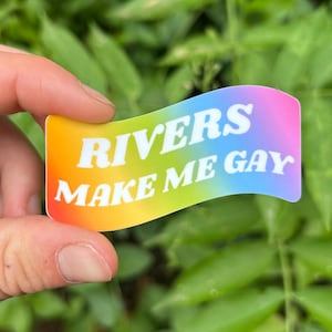 Rivers make me GAY! Sticker