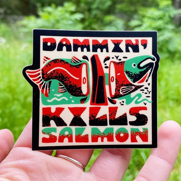 Dammin' Kills Salmon Sticker