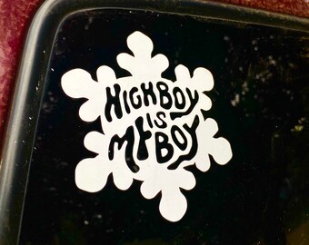 High Boy is MY Boy decal snowflake sticker Alta, Utah