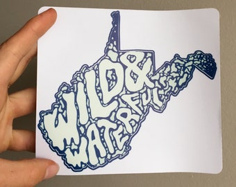 WILD AND WATERFUL! West Virginia sticker