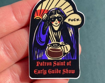Early Guide Show Patron Saint Sticker
