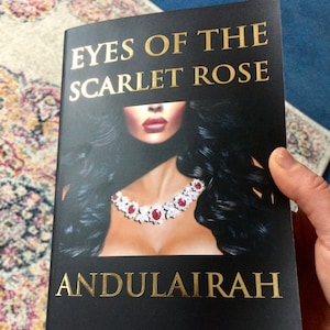 Collector's Edition Eyes Of The Scarlet Rose: A Novel By Andulairah