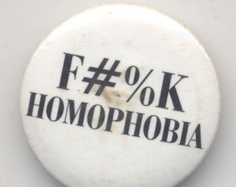 F#%k Homophobia Pin