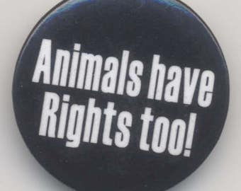 Animals Have Rights Too! Pin
