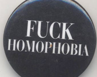 Fuck Homophobia 1" pin