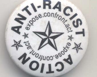 Anti-Racist Action: Expose. Confront. Act. 1 inch pin