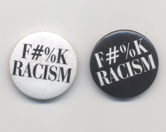 F#%K RACISM 1" Pin