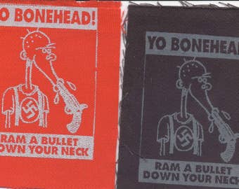 Yo Bonehead! Ram A Bullet Down Your Neck!