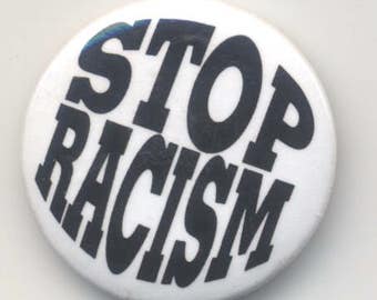 Stop Racism 1-Inch Pin