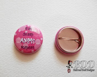 Eat Sleep Anime Repeat Button 1 Inch Pink Kawaii Pin Back Button Otaku Badge