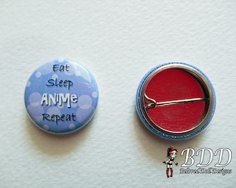 Eat Sleep Anime Repeat Button 1 Inch Blue Kawaii Pin Back Button Otaku Badge