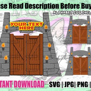 May include: Digital graphic of a castle gate with a wooden door, stone walls, and torches. The text "YOUR TEXT HERE" is above the door. The words "INSTANT DOWNLOAD" and "ALPHABET SVG INCLUDED" are also visible.