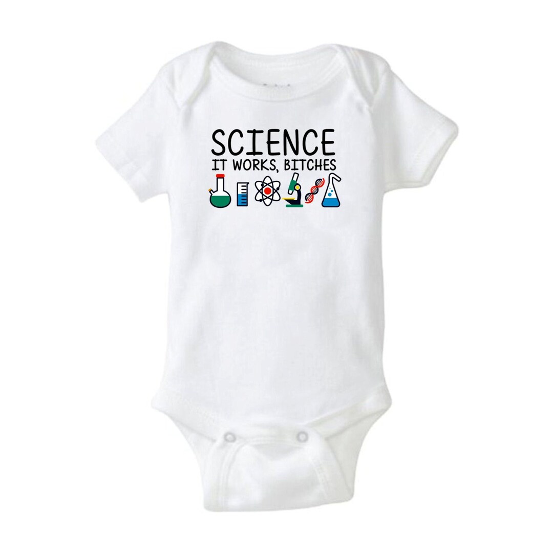 Science Baby Onesie It Works Bitches Cool Baby Shower Gift Cute Funny