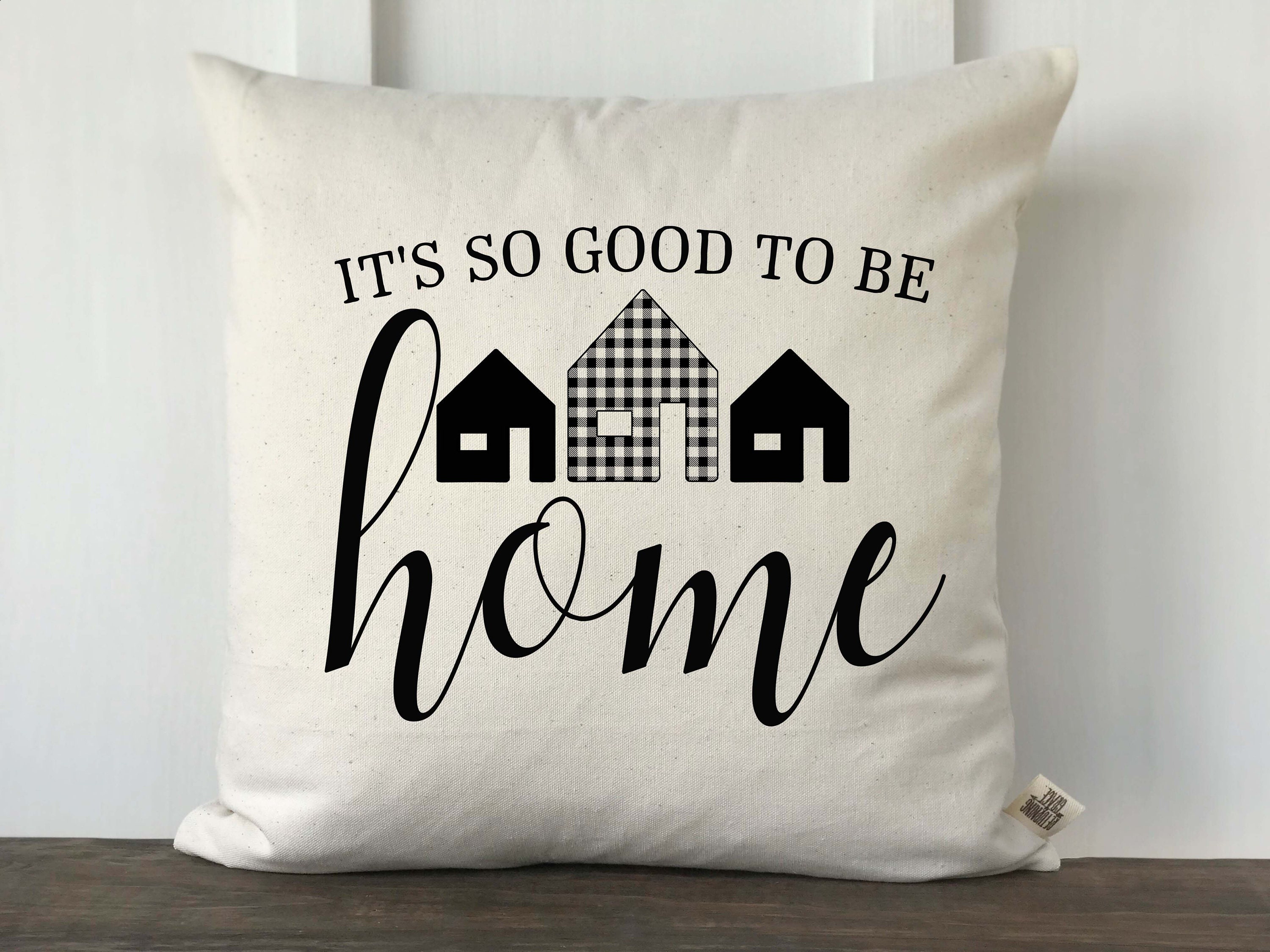 it's so good to be home pillow