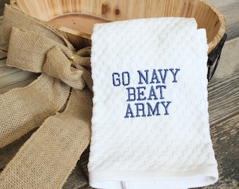 Go Navy Kitchen Towel - Go Navy Towel - Go Navy Beat Army Towel - Go Navy Home Decor - Navy Family Gift - USNA Family Gift -