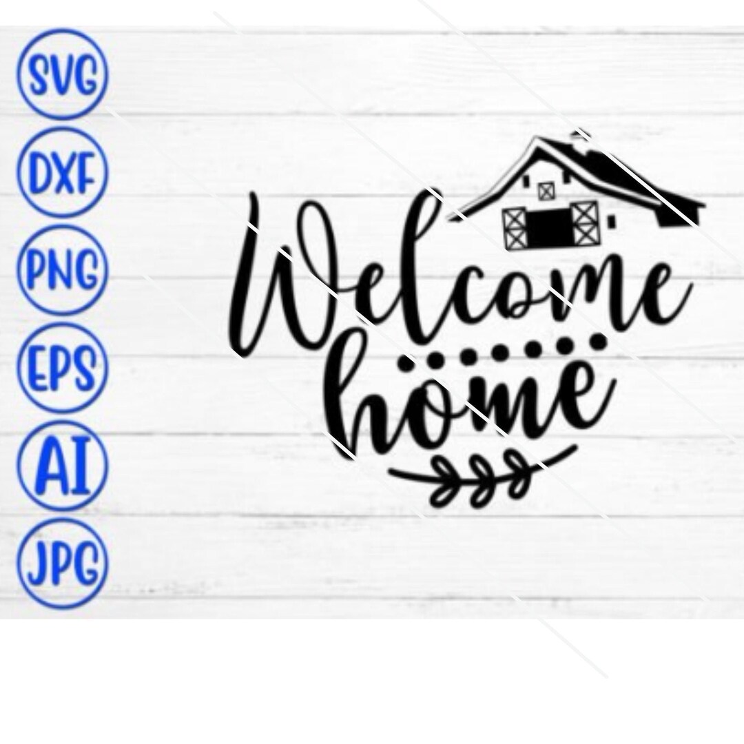 Welcome Home SVG - Etsy