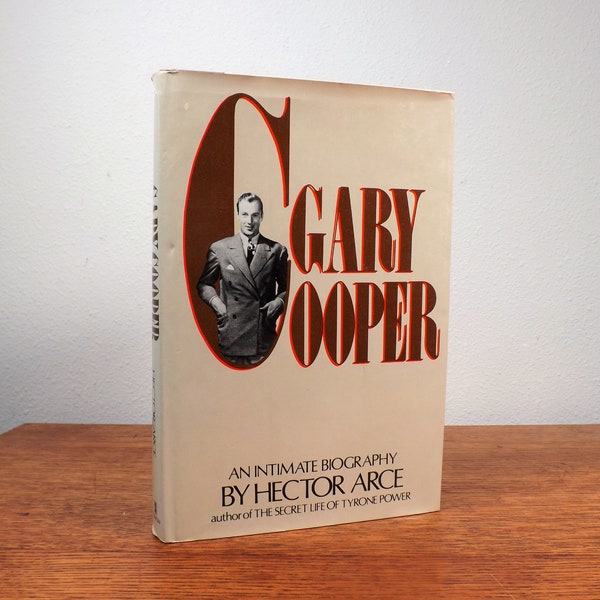 Gary Cooper, An Intimate Biography by Hector Arce - Hardcover Book ~ 1979, First Edition, Old Hollywood, Movie Star