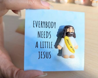 Everybody Needs a Little Jesus Card with Mini Figurine | Funny Christian Gift | Encouragement Card | Faith Gift Idea