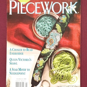 May include: The cover of Piecework magazine features a beaded choker, a silver dish with turquoise beads, and another with green beads. Text includes "A Choker to Bead Embroider" and "Queen Victoria's Shawl."