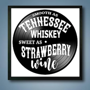 Tennessee Whiskey Song Lyrics on a Repurposed Vinyl Record Album, Music Lover Gift, Framed or Unframed Vinyl Record Art, Country Music Lover